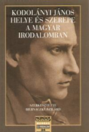 Biernaczky Szilárd - Kodolányi János helye és szerepe a magyar irodalomban