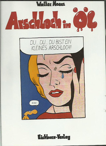 Walther Moers - Arschloch in �l