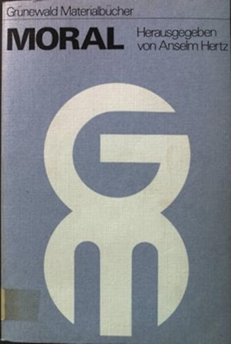 Anselm Hertz - Moral - Grnewald Materialbcher 4.