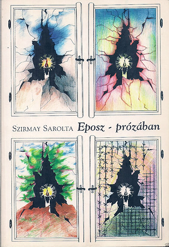 Szirmay Sarolta - Eposz - pr�z�ban (Egy egri polg�rasszony napl�ja az 1944-1952 k�z�tti id�kr�l)