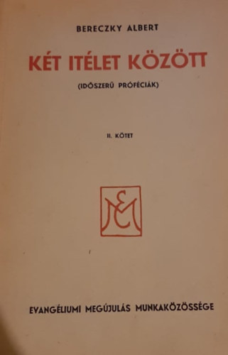 Bereczky Albert - Kt itlet kztt - Idszer prfcik II. ktet