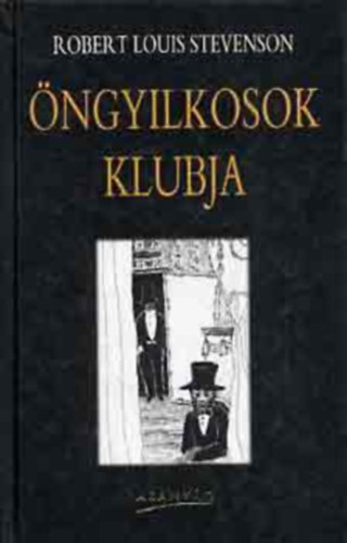 Robert Louis Stevenson - �ngyilkosok klubja - A vid�m vit�zek