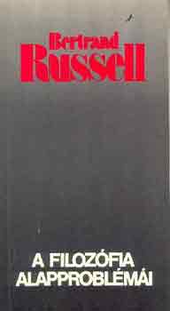 Bertrand Russell - A filoz�fia alapprobl�m�i
