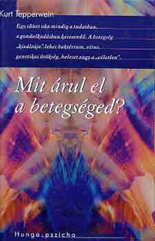 Kurt Tepperwein - Mit �rul el a betegs�ged?