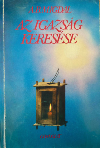 Ford.: Cser Andrs A. B. Migdal - Az igazsg keresse