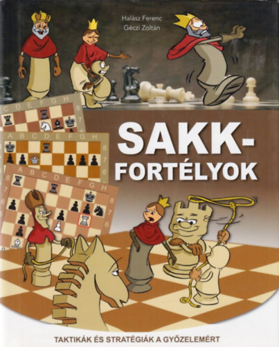 Halsz Ferenc-Gczi Zoltn - Sakkfortlyok