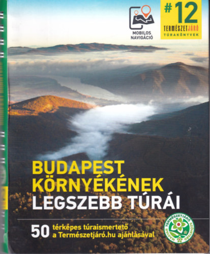 Budapest környékének legszebb túrái