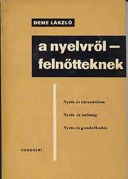 Deme L�szl� - A nyelvr�l-feln�tteknek