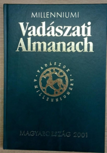 Farag-Rottenhoffer  (szerk.) - Milleniumi vadszati almanach - Magyarorszg 2001