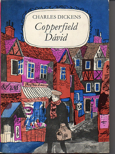 Charles Dickens - Copperfield Dvid. Gyermekvek, ifjsg