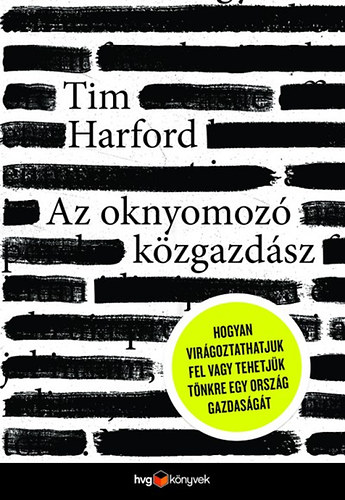 Tim Harford - Az oknyomoz� k�zgazd�sz