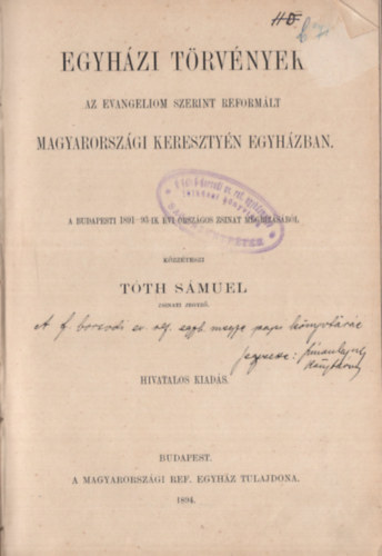 Tóth Sámuel (szerk) - Egyházi törvények (Az evangeliom szerint reformált) Magyarországi keresztyén egyházak.