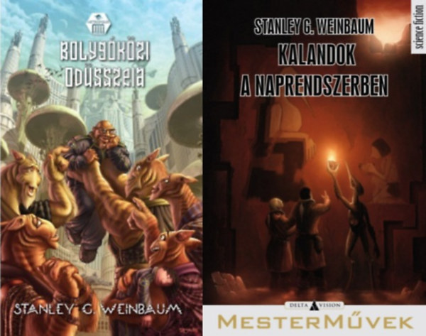 Stanley G. Weinbaum Stanley Grauman Weinbaum - 2 db Stanley G. Weinbaum sci-fi reg�ny: Bolyg�k�zi od�sszeia + Kalandok a Naprendszerben
