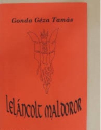 Gonda G�za Tam�s - Lel�ncolt maldoror