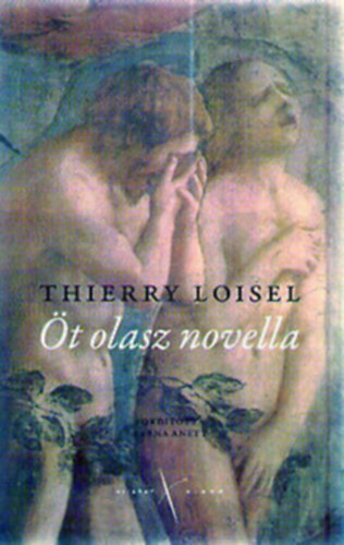 Thierry Loisel - Öt olasz novella