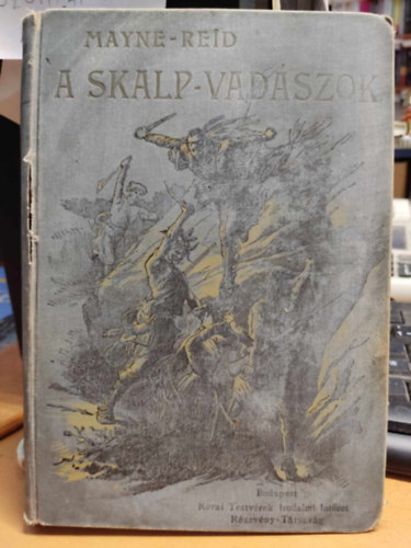 Meyne-Reid - A skalp-vadászok