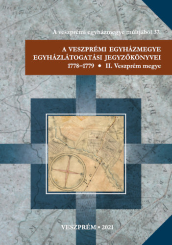 Kansz Viktor - A veszprmi egyhzmegye egyhzltogatsi jegyzknyvei 1778-1779