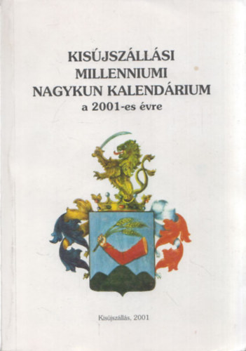 Kisújszállási millenniumi Nagykun kalendárium a 2001-es évre