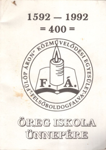 Sinka Ignc - reg iskola nnepre 1592-1992 =400 =