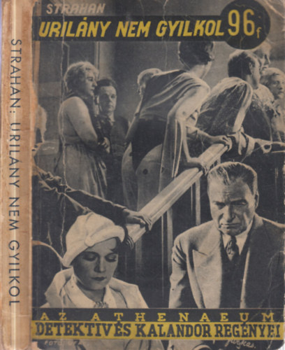 Kay Cleaver Strahan - Urilány nem gyilkol (Az Athenaeum detektív és kalandor regényei)