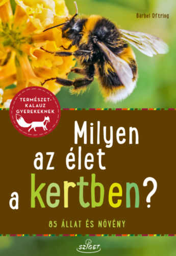Brbel Oftring - Milyen az let a kertben?