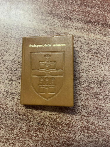 Budapest, �r�k v�rosom