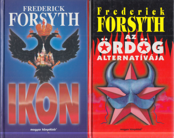 Frederick Forsyth - 2 db. krimi (Ikon + Az �rd�g alternat�v�ja)