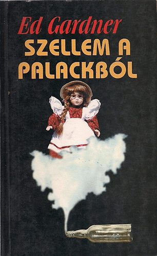 Ed Gardner - Szellem a palackbl