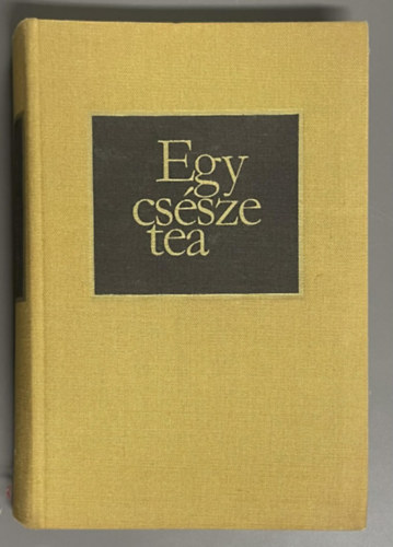 Szerz� Katherine Mansfield Szerkeszt� R�na Ilona Ford�t� Sz�ll�sy Kl�ra - Egy cs�sze tea (A Cup of Tea) - Sz�ll�sy Kl�ra ford�t�sa