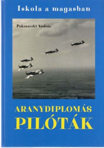 Pokoraczki Andrs - Aranydiploms piltk