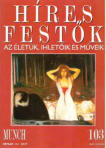 Hres festk - Az letk, ihletik s mveik 103. - Munch