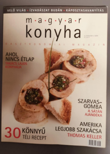 Magyar Konyha Gasztronmiai Magazin - 2014.mrcius 38. vfolyam 3.szm