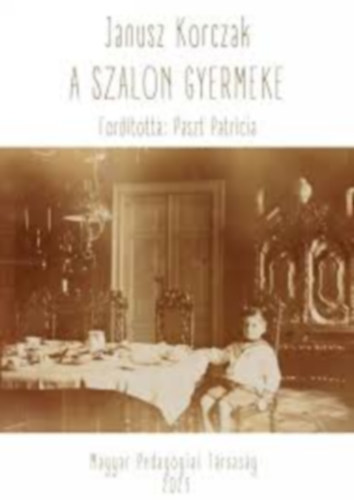 Janusz Korczak - A szalon gyermeke