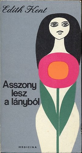 Edith Kent - Asszony lesz a lnybl