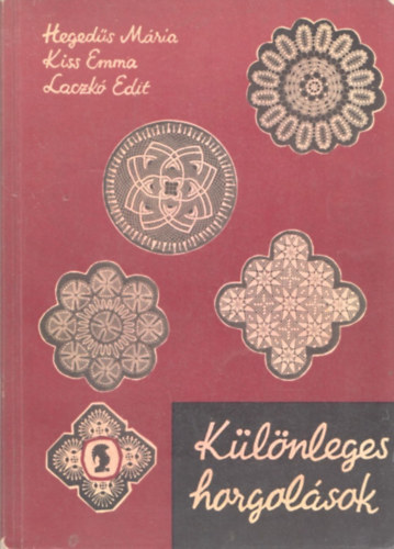 Hegeds-Kiss-Laczk - Klnleges horgolsok