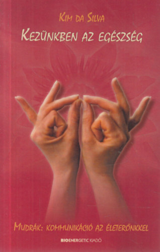 Kim da Silva - Kez�nkben az eg�szs�g