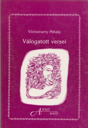 Vörösmarty Mihály - Vörösmarty válogatott versei