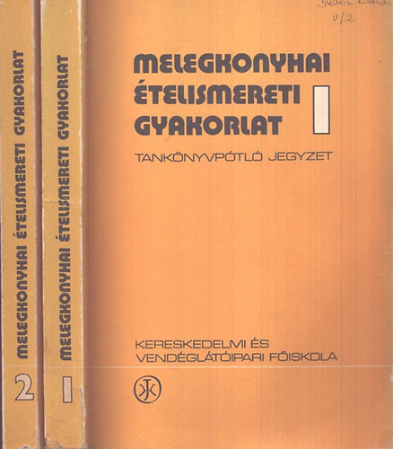 Marczinek L�szl� - Melegkonyhai �telismereti gyakorlat 1-2. (tank�nyvp�tl� jegyzet)