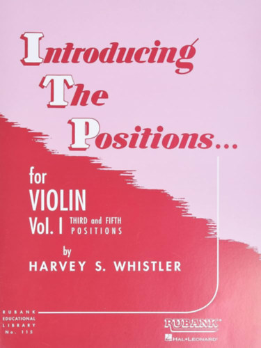 Harvey S. Whistler - Introducing the Positions for Violin: Volume I.
