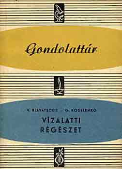 Blavatszkij-Koselenko - Vízalatti régészet