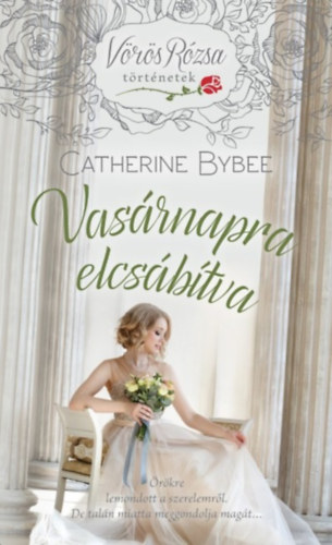 Catherine Bybee - Vas�rnapra elcs�b�tva