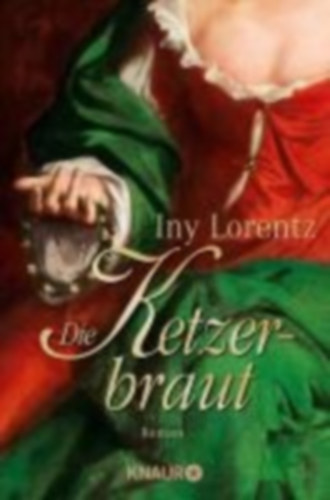 Iny Lorentz - Die Ketzerbraut
