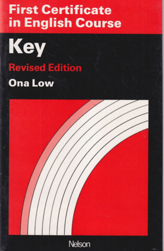 Ona Low - Key Revised Edition - First Certificate in English Course