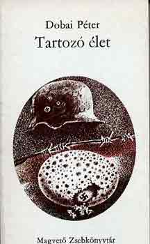 Dobai Péter - Tartozó élet