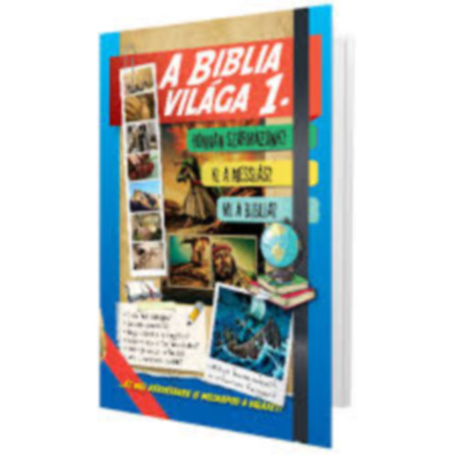 Grll Tibor, Hack Mrta  Csalog Eszter (szerk.) - A Biblia vilga 1.