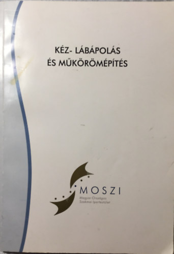 Han�k �va Balogh Lajosn� - Bodor Katalin - K�z- l�b�pol�s �s m�k�r�m�p�t�s