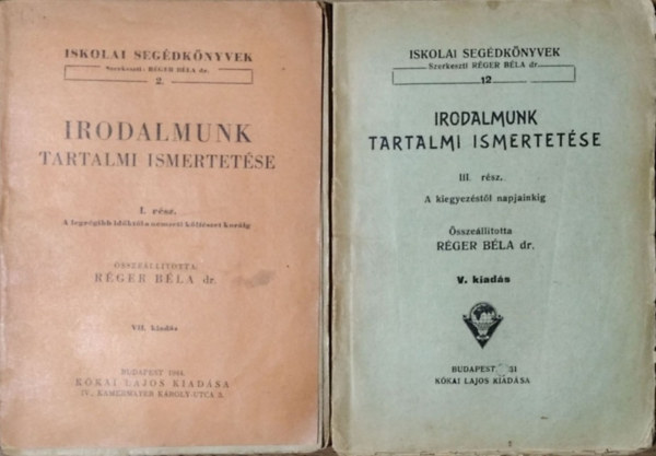 Rger Bla - Irodalmunk tartalmi ismertetse, I. s III. rsz (2 ktet)