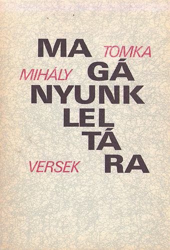 Tomka Mihály - Magányunk leltára