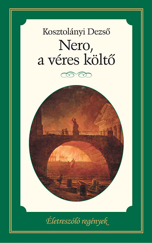 Kosztol�nyi Dezs� - Nero, a v�res k�lt�