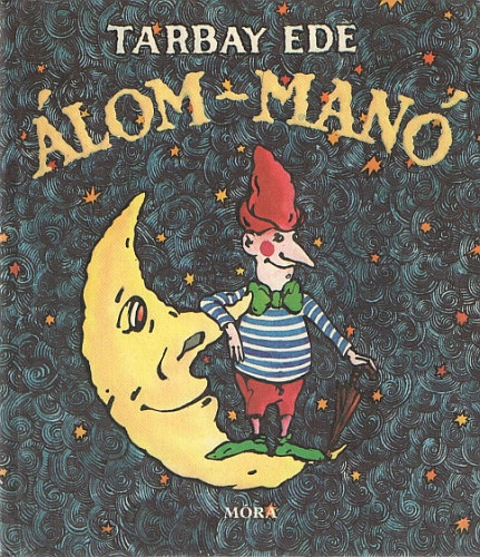 Tarbay Ede - Álom-manó